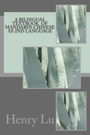 A Bilingual Textbook of Mandarin Chinese As 2nd Language image number 0