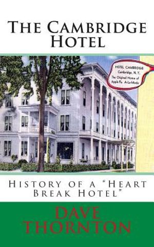 The Cambridge Hotel: History of a "Heart Break Hotel" image number 0