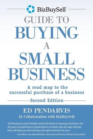 BizBuySell Guide To Buying A Small Business: A road map to the successful purchase of a business image number 0