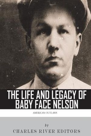 American Outlaws: The Life and Legacy of Baby Face Nelson image number 0