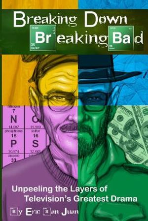 Breaking Down Breaking Bad: Unpeeling the Layers of Television's Greatest Drama image number 0