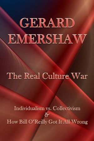 The Real Culture War: Individualism vs. Collectivism & How Bill O'Reilly Got It All Wrong image number 0