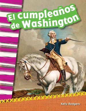 El Cumplea&ntilde;os de Washington (Washington's Birthday) (Spanish Version) image number 0