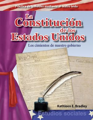 La Constituci&oacute;n de Los Estados Unidos: Los Cimientos de Nuestro Gobierno (the Constitution of the United States: The Foundation of Our Government) (Sp image number 0