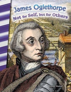 James Oglethorpe: Not for Self, But for Others image number 0