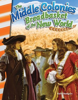 The Middle Colonies: Breadbasket of the New World image number 0