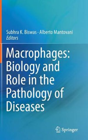 Macrophages: Biology and Role in the Pathology of Diseases image number 0