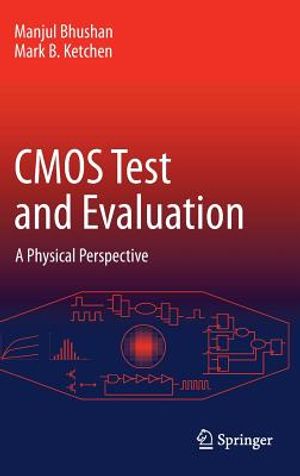 CMOS Test and Evaluation: A Physical Perspective