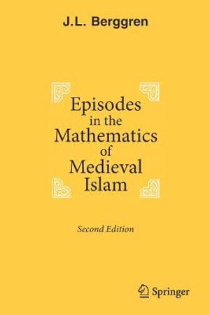 Episodes in the Mathematics of Medieval Islam image number 0