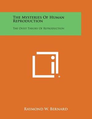 The Mysteries of Human Reproduction: The Ovist Theory of Reproduction image number 0