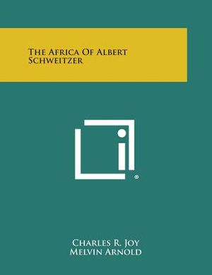 The Africa of Albert Schweitzer image number 0
