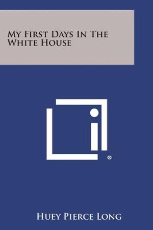 My First Days in the White House image number 0