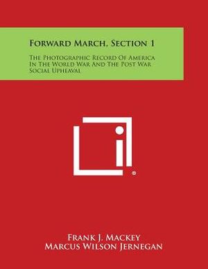 Forward March, Section 1: The Photographic Record of America in the World War and the Post War Social Upheaval image number 0