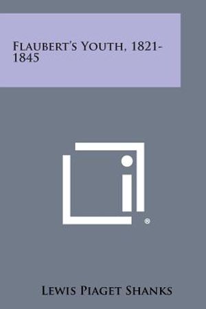 Flaubert's Youth, 1821-1845 image number 0