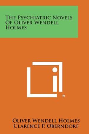 The Psychiatric Novels of Oliver Wendell Holmes image number 0