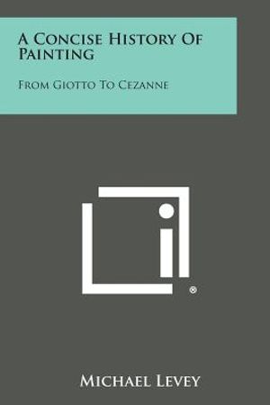 A Concise History of Painting: From Giotto to Cezanne image number 0