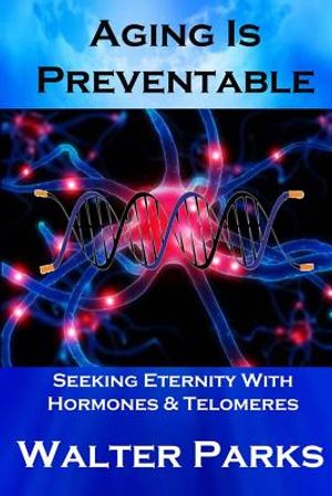 Aging is Preventable image number 0