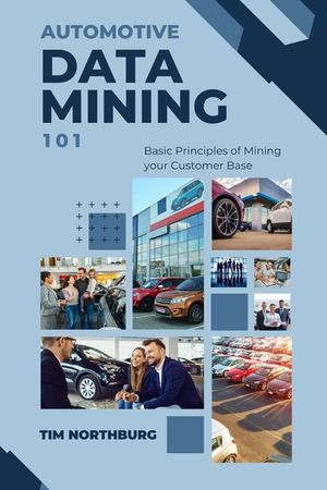 Automotive Data Mining 101: Basic Principles Of Data Mining Your Customer Base image number 0