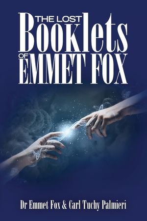 The Lost Booklets of Emmett Fox image number 0