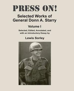 Press On!: Selected Works of General Donn A. Starry - Volume I image number 0