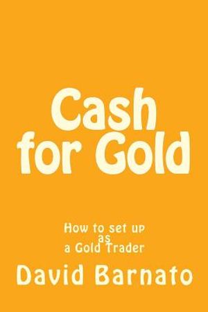 Cash for Gold: How to set up as a Gold Trader image number 0