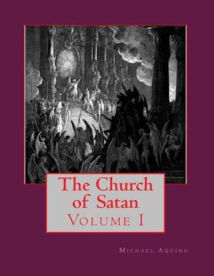 The Church of Satan I: Volume I - Text and Plates image number 0