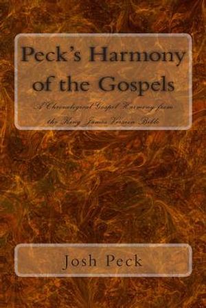 Peck's Harmony of the Gospels: A Chronological Gospel Harmony from the King James Version Bible image number 0
