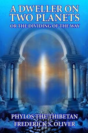 A Dweller on Two Planets: Or the Dividing of the Way image number 0