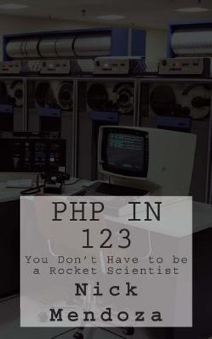 PHP in 123: You Don't Have to be a Rocket Scientist image number 0