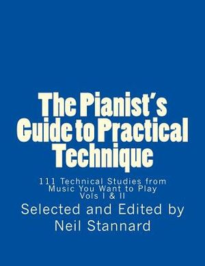 The Pianist's Guide to Practical Technique: 111 Technical Studies from Music You Want to Play image number 0