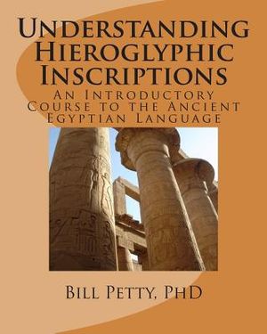 Understanding Hieroglyphic Inscriptions: An Introductory Course to the Ancient Egyptian Language image number 0