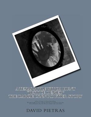 A Texas Style Witch Hunt "Justice Denied" The Darlie Lynn Routier Story image number 0