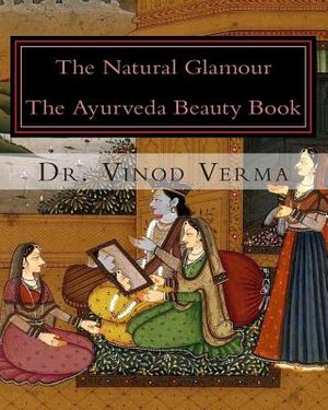 The Natural Glamour: The Ayurveda Beauty Book image number 0