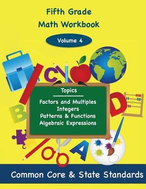 Fifth Grade Math Volume 4: Factors and Multiples, Integers, Patterns and Functions, Algebraic Expressions image number 0
