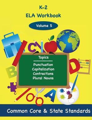 K-2 ELA Volume 5: Punctuation, Capitalization, Contractions, Plural Nouns image number 0