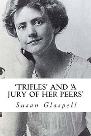 'Trifles' and 'A Jury of her Peers' image number 0