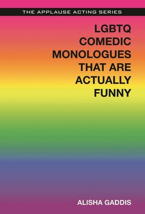 LGBTQ Comedic Monologues That Are Actually Funny image number 0