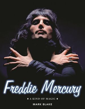 Freddie Mercury: A Kind of Magic image number 0