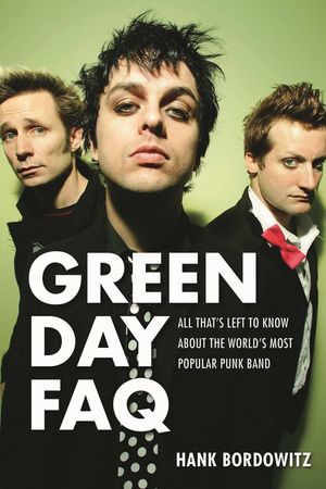 Green Day FAQ: All That's Left to Know about the World's Most Popular Punk Band image number 0