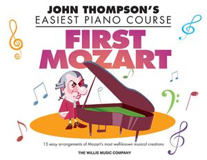 First Mozart: John Thompson's Easiest Piano Course image number 0