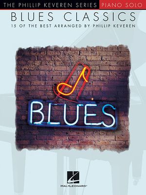 Blues Classics: Arr. Phillip Keveren the Phillip Keveren Series Piano Solo image number 0