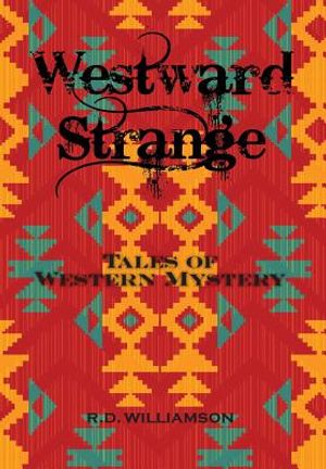 Westward Strange: Tales of Western Mystery image number 0