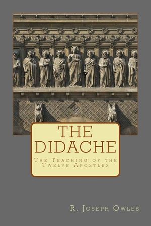 The Didache: The Teaching of the Twelve Apostles image number 0