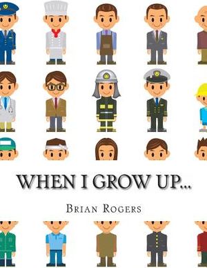 When I Grow Up...: A Look At 10 Future Careers for Kids image number 0