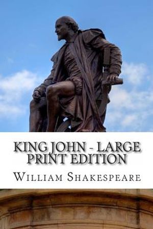 King John - Large Print Edition: A Play image number 0