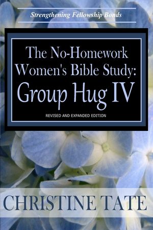 The No-Homework Women's Bible Study: Group Hug IV image number 0