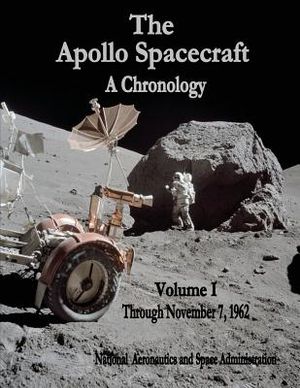 The Apollo Spacecraft - A Chronology: Volume I - Through November 7, 1962 image number 0