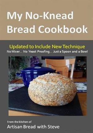 My No-Knead Bread Cookbook: From the Kitchen of Artisan Bread with Steve image number 0