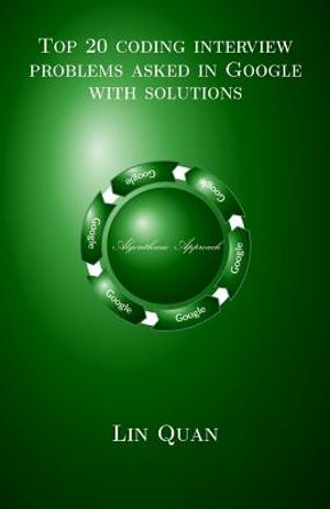 Top 20 coding interview problems asked in Google with solutions: Algorithmic Approach image number 0