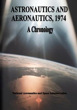 Astronautics and Aeronautics, 1974: A Chronology image number 0